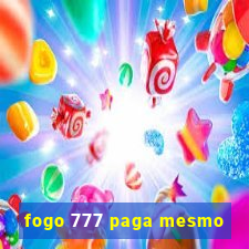 fogo 777 paga mesmo